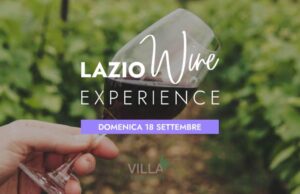 Lazio Wine Experience l'evento per valorizzare l'enogastronomia laziale si terrà il 18 settembre